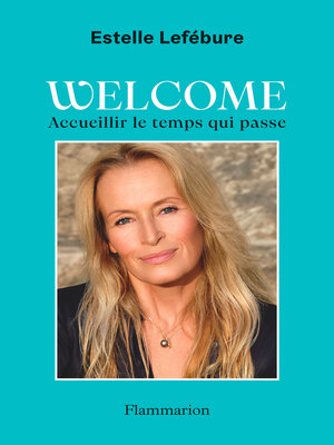 cover image of Welcome. Accueillir le temps qui passe